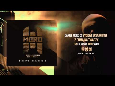 Daniel MORO / CS - Z dumą na twarzy // + DJ Gondek // Prod. WOWO.