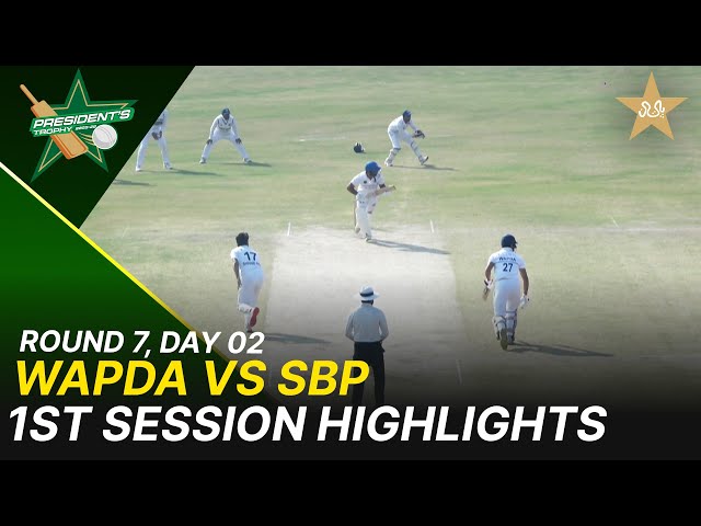 1st Session  Highlights | WAPDA Vs SBP | President Trophy | 2025-26 | Day 2 | PCB | M2Y1H