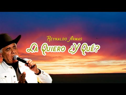La Quiero Y Qué - Reynaldo Armas | Video Letra | Música Llanera