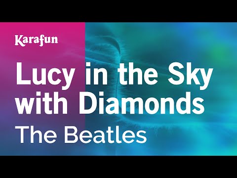 Lucy in the Sky with Diamonds - The Beatles | Karaoke Version | KaraFun