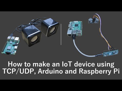 How to make an IoT device using TCP/UDP, Arduino and Raspberry Pi