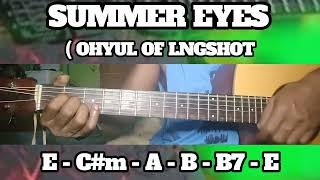 Download lagu SUMMER EYES ( OHYUL OF LNGSHOT ) BASIC CHORDS TUTORIAL GUITAR mp3
