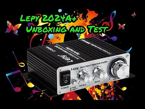 Lepy 2024A+ Amplifier Unboxing and Test