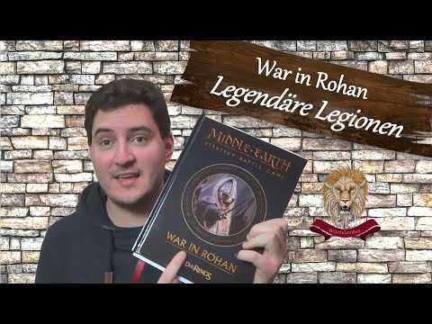 War in Rohan: Legendäre Legionen im Fokus