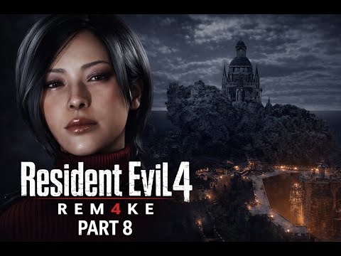 Resident Evil 4 Remake Walkthrough Part 8 | Full Gameplay No Commentary
