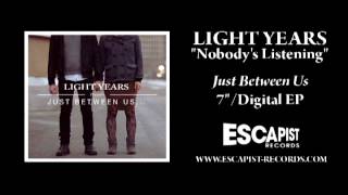 Light Years - Nobody's Listening