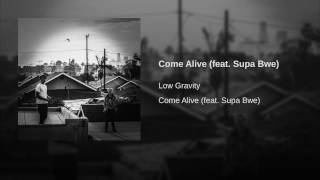 Come Alive (feat. Supa Bwe)