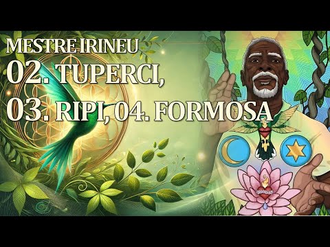 02. Tuperci / 03. Ripi / 04. Formosa - Mestre Irineu | O Cruzeiro Universal  (Santo Daime)