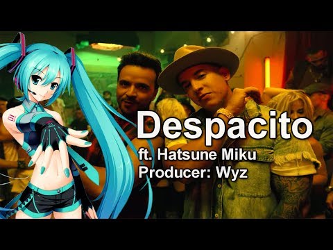 『Despacito／ゆっくりと』 (Japanese Language Vocaloid Cover) 【Hatsune Miku ft. Wyz】