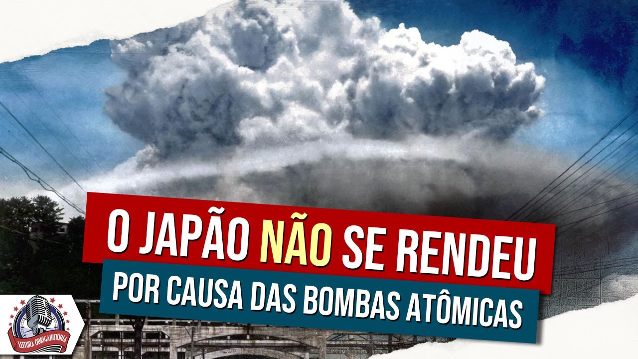 O Japão NÃO se rendeu por causa das bombas atômicas