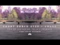 Front Porch Step "If I Tremble" 