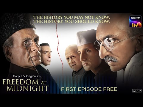 Freedom At Midnight | Sony LIV Originals | First Episode Free | Sidhant Gupta, Chirag Vohra — Freedom at Midnight