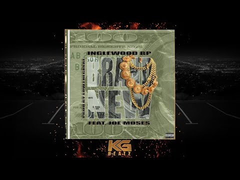 InglewoodBP x Joe Moses - Brand New [Prod. By LowTheGreat] [New 2020]
