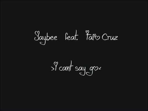 I cant say go - JayBee feat Taio Cruz