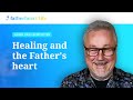 Healing and the Father's heart - Hugo van Leemputten