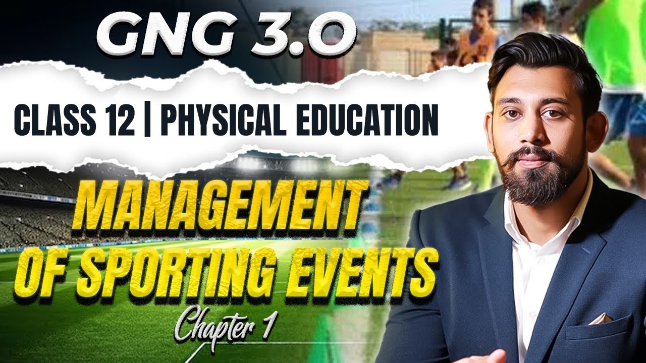 MANAGEMENT OF SPORTING EVENTS | ONE SHOT | Class 12 | Physical Education | Chapter 1