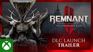  Remnant 2 – The Awakened King DLC Launch Trailer