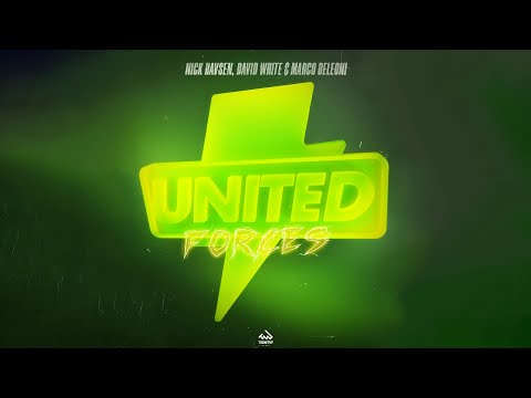 Nick Havsen, David White & Marco Deleoni - United Forces (Extended Club Mix) | Big Room