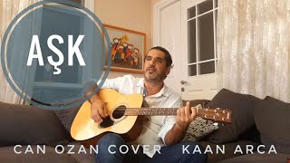 AŞK - Can Ozan Gitar cover- Kaan Arca