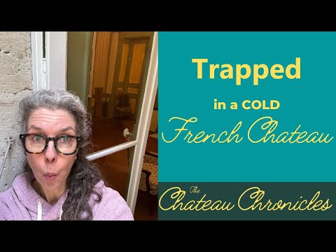Stuck In A Freezing French Castle! – The Chateau Chronicles – Ep #28