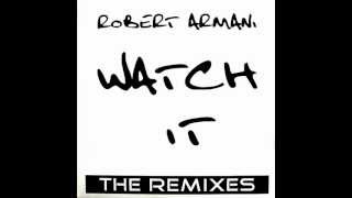 Robert Armani - Watch It (Reversion)