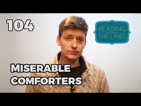 Reading Between the Lines 104 - Miserable comforters