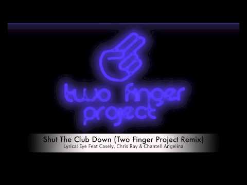 Lyrical Eye Feat Casely, Chris Ray & Chantell Angelina - Shut The Club Down (TFP Remix)