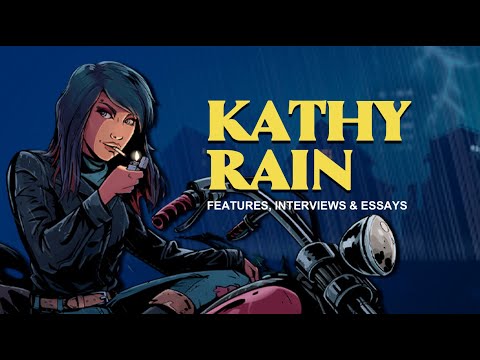 The making of Kathy Rain