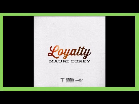 Mauri Corey - "Loyalty" - (Prod. DNP Dreamnation Productionz) - Bank Rose Radio