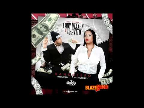 Lady Vixxen ft Chavito - Bandolero (Prod By Omni)