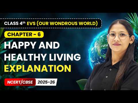 Class 4th Environmental Studies Our Wondrous World Book Overview NCERT CBSE 2025 26