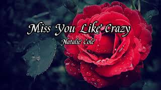 Natalie Cole - Miss You Like Crazy Lyrics