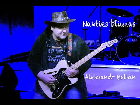 Aleksandr Belkin - Nakties bliuzas (A.Belkin)
