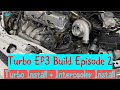 Turbo K24 EP3 Civic Build Ep. 2