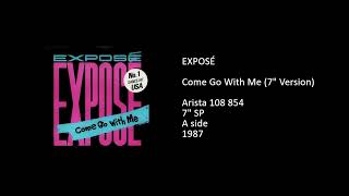 EXPOSÉ - Come Go With Me (7'' Version) - 1986