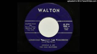 Arnold & Lee The Van Brothers - Lonesome Tonight For Tomorrow (Walton 2500)