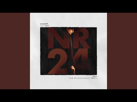 Omen (feat. SKAAR) (from the motion picture "NR24")