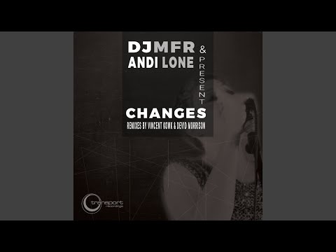 Changes (Devid Morrison Dub)