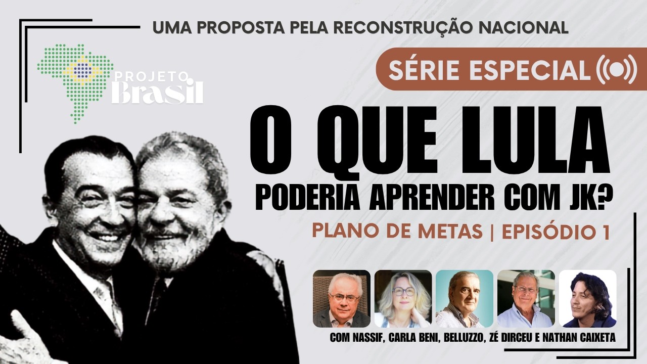 Um Plano de Metas para o Governo Lula 4  | Projeto Brasil (21/05)