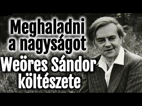 Weöres Sándor lírája öröklétről, boldogságról, fontoskodó emberiségről és a hamvasi létszemléletről