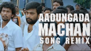 Download lagu Aadungada Machan Song Lyrical Remix BGM|Aadungada Machan Song Remix|Aadungada Machan Remix Ringtone mp3 Download lagu Aadungada Machan Song Lyrical Remix BGM|Aadungada Machan Song Remix|Aadungada Machan Remix Ringtone mp3