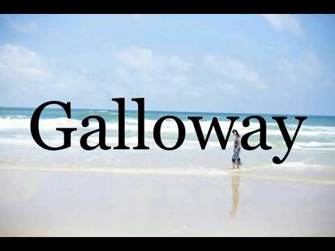 How To Pronounce Galloway🌈🌈🌈🌈🌈🌈Pronunciation Of Galloway
