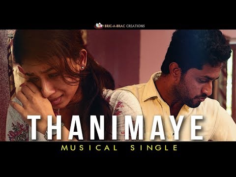 Thanimaye - Musical Single (I have sung and acted in this)