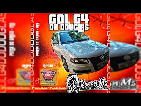 CD GOL G4 DO DOUGLAS DE PONTE DO GREGO - MATO GROSSO DO SUL - DJ RENAN MS