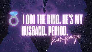 💍 I GOT THE RING. HE’S MY HUSBAND. PERIOD. (SELF HYPNOSIS RAMPAGE)