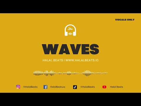'Waves' (Nasheed Background) *Vocals only* Soundtrack #halalbeats