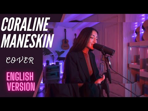 Coraline - Måneskin | Cover English Version