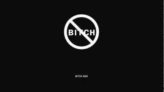 Lupe Fiasco - Bitch Bad [Explicit Version]