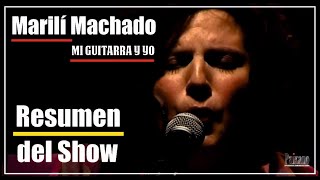 Marili Machado. Mi Guitarra y Yo. Fragmentos del Show.