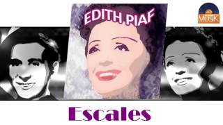Edith Piaf - Escales (HD) Officiel Seniors Musik